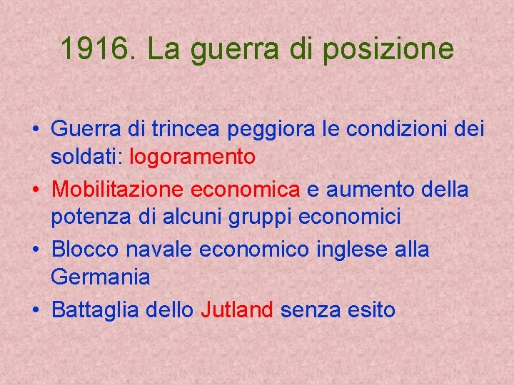 LA PRIMA GUERRA MONDIALE Le fasi Il fronte