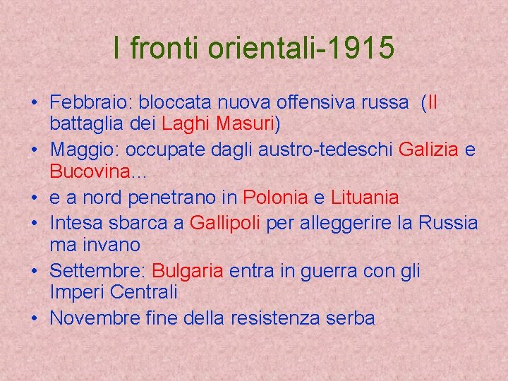 I fronti orientali-1915 • Febbraio: bloccata nuova offensiva russa (II battaglia dei Laghi Masuri)