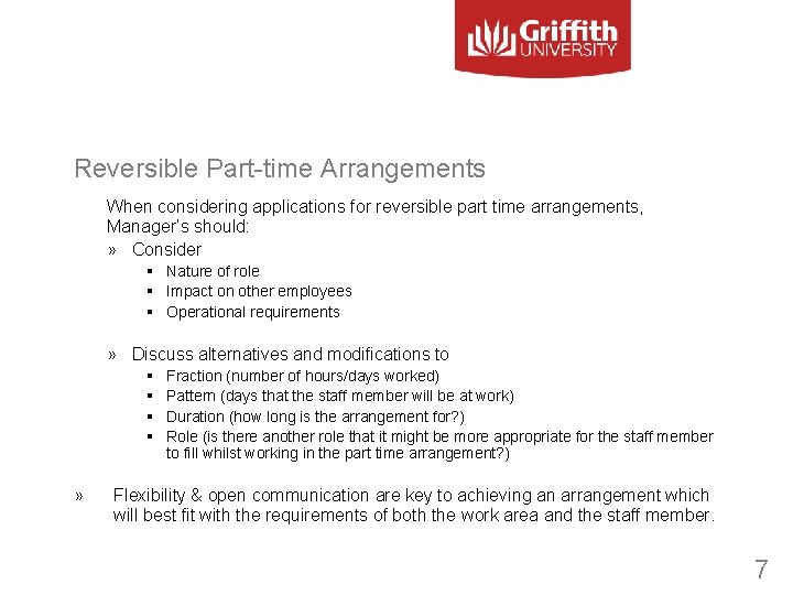 Reversible Part-time Arrangements When considering applications for reversible part time arrangements, Manager’s should: »