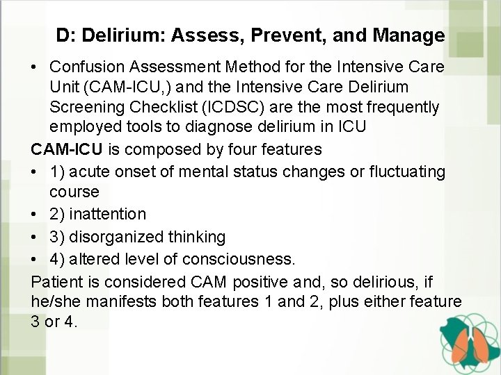 D: Delirium: Assess, Prevent, and Manage • Confusion Assessment Method for the Intensive Care