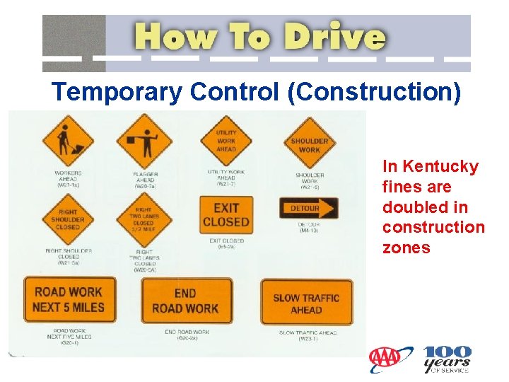 Temporary Control (Construction) In Kentucky fines are doubled in construction zones 