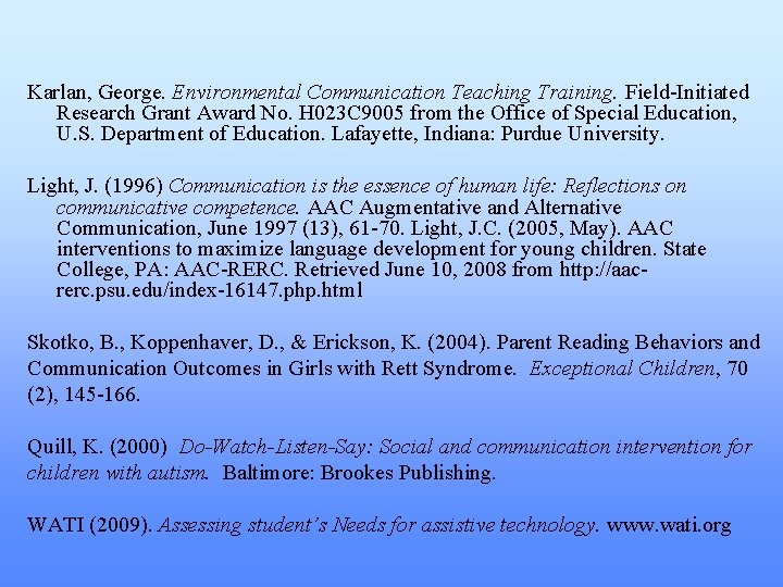 Karlan, George. Environmental Communication Teaching Training. Field-Initiated Research Grant Award No. H 023 C Karlan, George. Environmental Communication Teaching Training. Field-Initiated Research Grant Award No. H 023 C