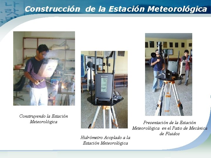 Construcción de la Estación Meteorológica Construyendo la Estación Meteorológica Hidrómetro Acoplado a la Estación