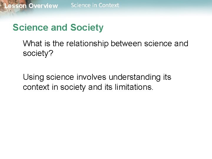 Lesson Overview Science in Context Science and Society What is the relationship between science