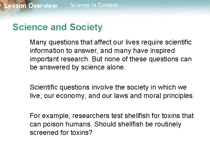Lesson Overview Science in Context Science and Society Many questions that affect our lives