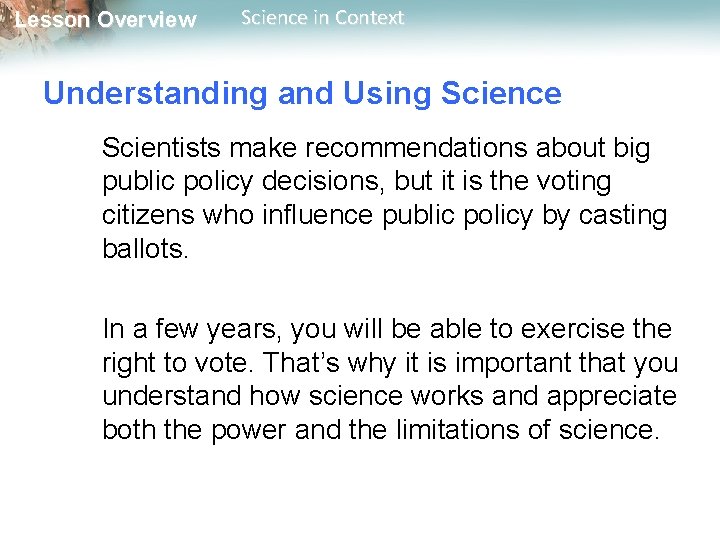 Lesson Overview Science in Context Understanding and Using Science Scientists make recommendations about big
