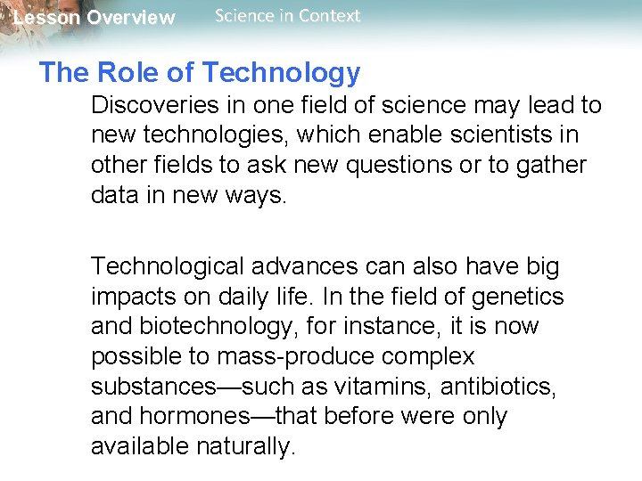 Lesson Overview Science in Context The Role of Technology Discoveries in one field of