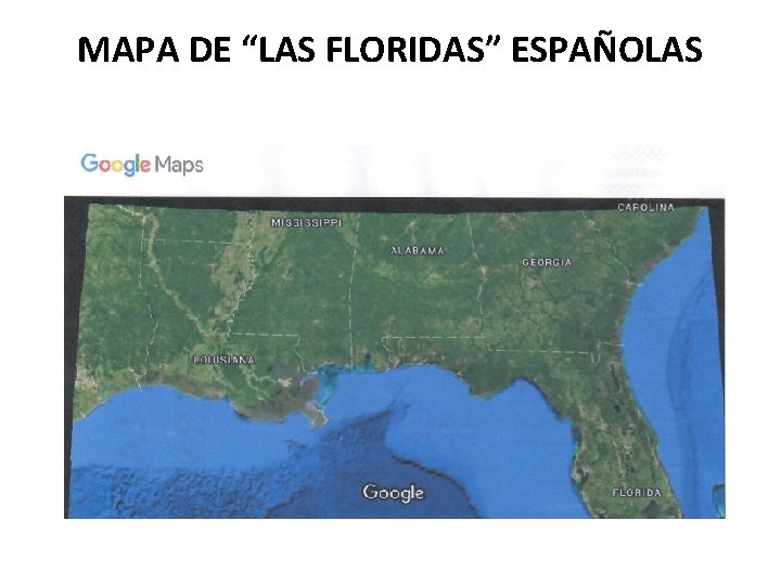 MAPA DE “LAS FLORIDAS” ESPAÑOLAS 
