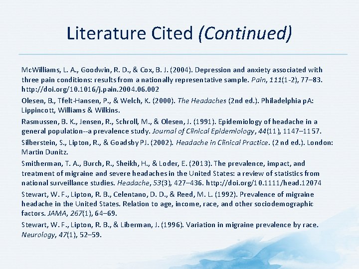 Literature Cited (Continued) Mc. Williams, L. A. , Goodwin, R. D. , & Cox,