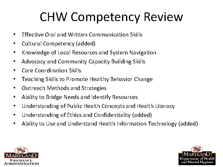 CHW Competency Review • • • Effective Oral and Written Communication Skills Cultural Competency