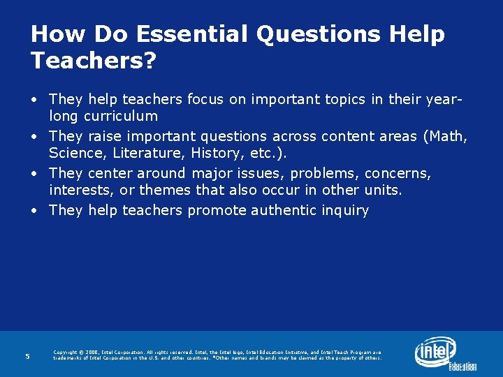 How Do Essential Questions Help Teachers? • They help teachers focus on important topics