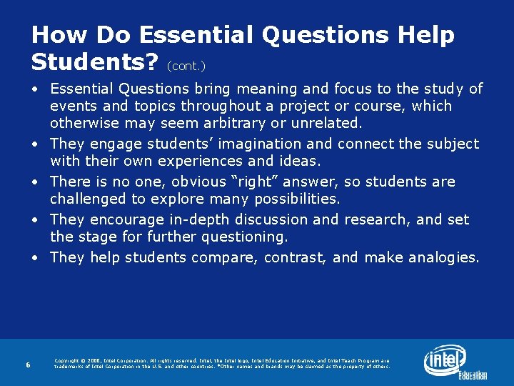 How Do Essential Questions Help Students? (cont. ) • Essential Questions bring meaning and