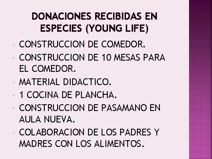 DONACIONES RECIBIDAS EN ESPECIES (YOUNG LIFE) CONSTRUCCION DE COMEDOR. CONSTRUCCION DE 10 MESAS PARA