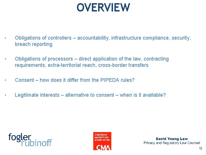 OVERVIEW • Obligations of controllers – accountability, infrastructure compliance, security, breach reporting • Obligations OVERVIEW • Obligations of controllers – accountability, infrastructure compliance, security, breach reporting • Obligations