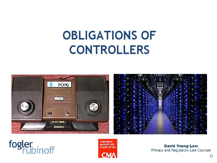 OBLIGATIONS OF CONTROLLERS 12 OBLIGATIONS OF CONTROLLERS 12