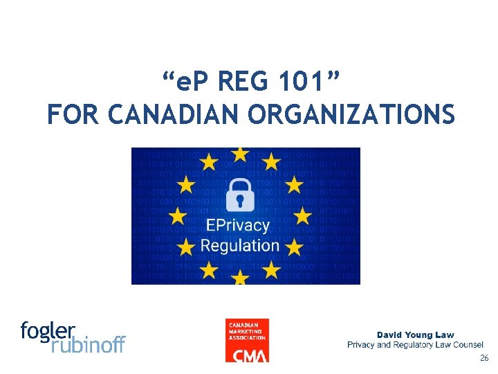 “e. P REG 101” FOR CANADIAN ORGANIZATIONS 26 “e. P REG 101” FOR CANADIAN ORGANIZATIONS 26