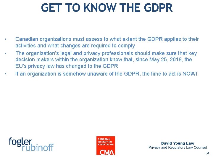 GET TO KNOW THE GDPR • • • Canadian organizations must assess to what GET TO KNOW THE GDPR • • • Canadian organizations must assess to what