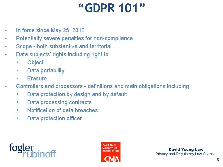 “GDPR 101” • • • In force since May 25, 2018 Potentially severe penalties “GDPR 101” • • • In force since May 25, 2018 Potentially severe penalties