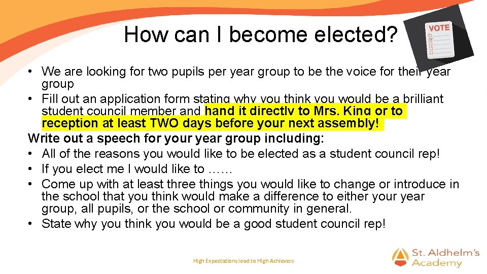 How can I become elected? • We are looking for two pupils per year