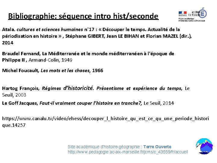 Bibliographie: séquence intro hist/seconde Atala. cultures et sciences humaines n° 17 : « Découper