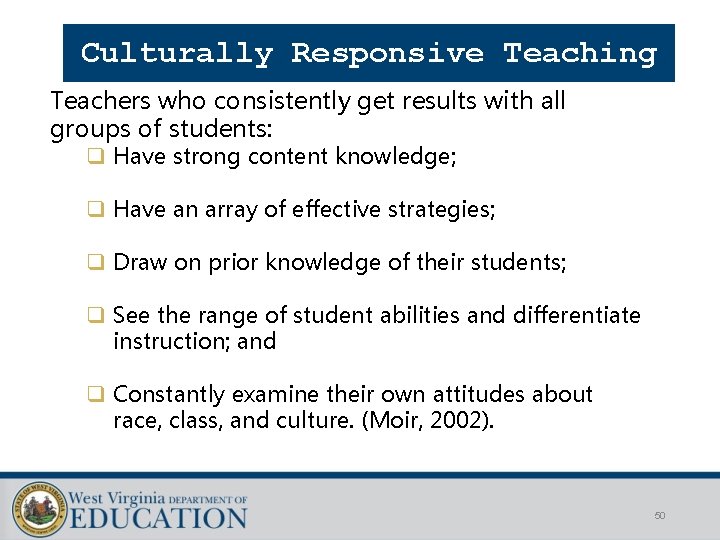 Culturally Responsive Teaching Teachers who consistently get results with all groups of students: q