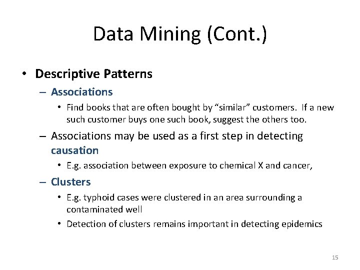 Data Mining (Cont. ) • Descriptive Patterns – Associations • Find books that are