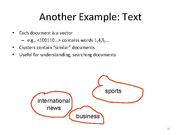 Another Example: Text • Each document is a vector – e. g. , <100110.