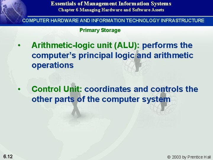 Essentials of Management Information Systems Chapter 6 Managing Hardware and Software Assets COMPUTER HARDWARE