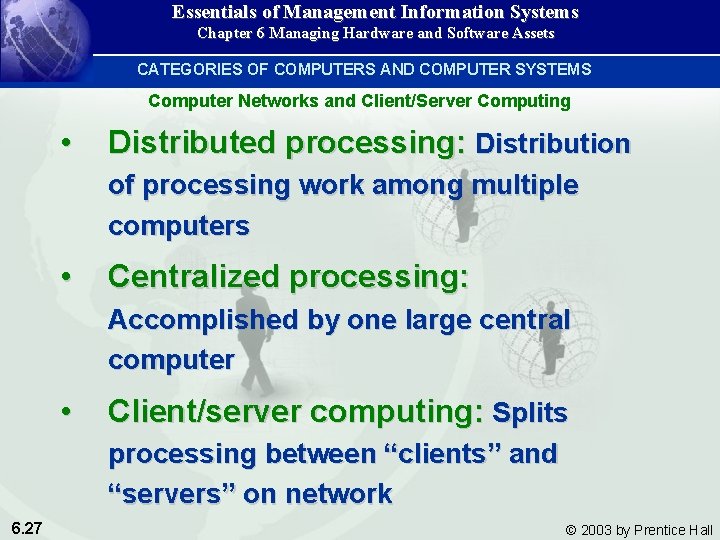 Essentials of Management Information Systems Chapter 6 Managing Hardware and Software Assets CATEGORIES OF