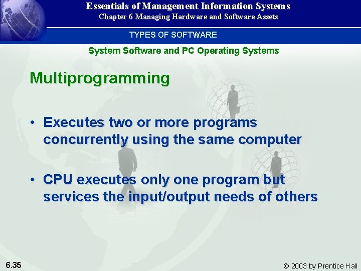 Essentials of Management Information Systems Chapter 6 Managing Hardware and Software Assets TYPES OF