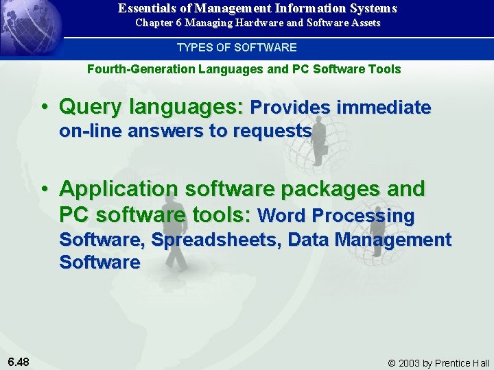 Essentials of Management Information Systems Chapter 6 Managing Hardware and Software Assets TYPES OF