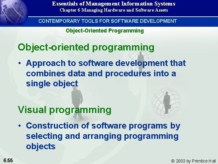 Essentials of Management Information Systems Chapter 6 Managing Hardware and Software Assets CONTEMPORARY TOOLS