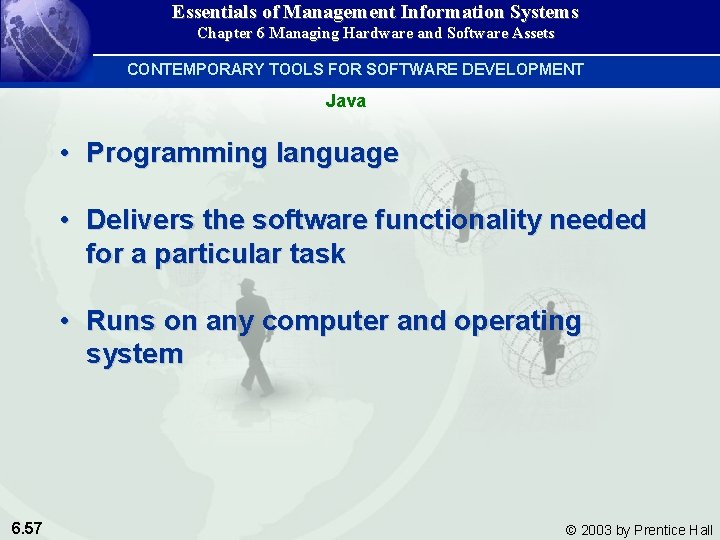 Essentials of Management Information Systems Chapter 6 Managing Hardware and Software Assets CONTEMPORARY TOOLS