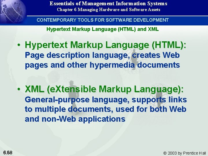 Essentials of Management Information Systems Chapter 6 Managing Hardware and Software Assets CONTEMPORARY TOOLS