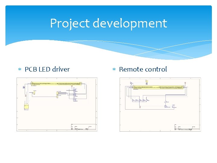 Project development PCB LED driver Remote control Project development PCB LED driver Remote control