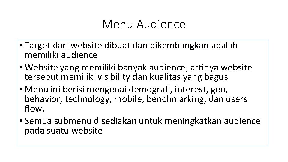 Menu Audience • Target dari website dibuat dan dikembangkan adalah memiliki audience • Website