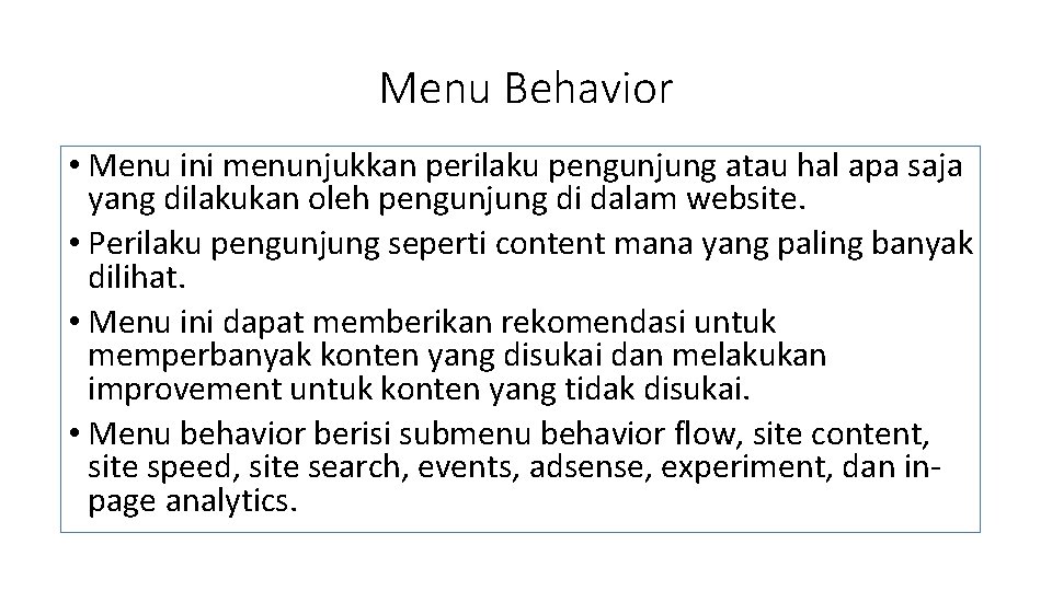 Menu Behavior • Menu ini menunjukkan perilaku pengunjung atau hal apa saja yang dilakukan