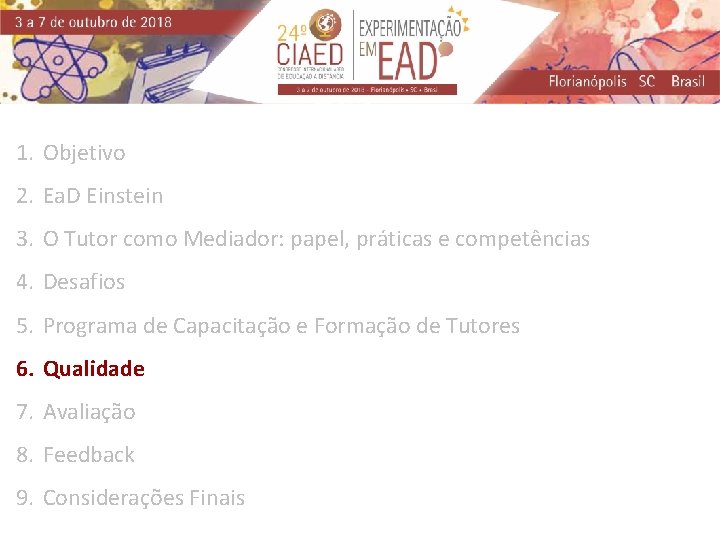 1. Objetivo 2. Ea. D Einstein 3. O Tutor como Mediador: papel, práticas e