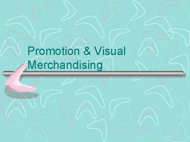 Promotion & Visual Merchandising 