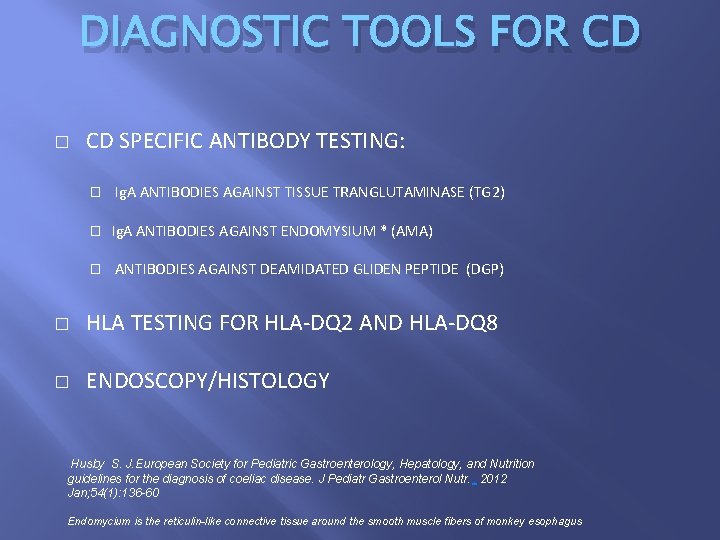 DIAGNOSTIC TOOLS FOR CD � CD SPECIFIC ANTIBODY TESTING: � Ig. A ANTIBODIES AGAINST