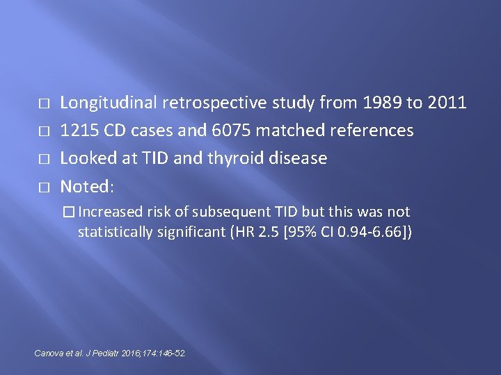 � � Longitudinal retrospective study from 1989 to 2011 1215 CD cases and 6075