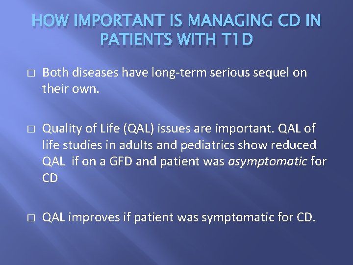 HOW IMPORTANT IS MANAGING CD IN PATIENTS WITH T 1 D � � �