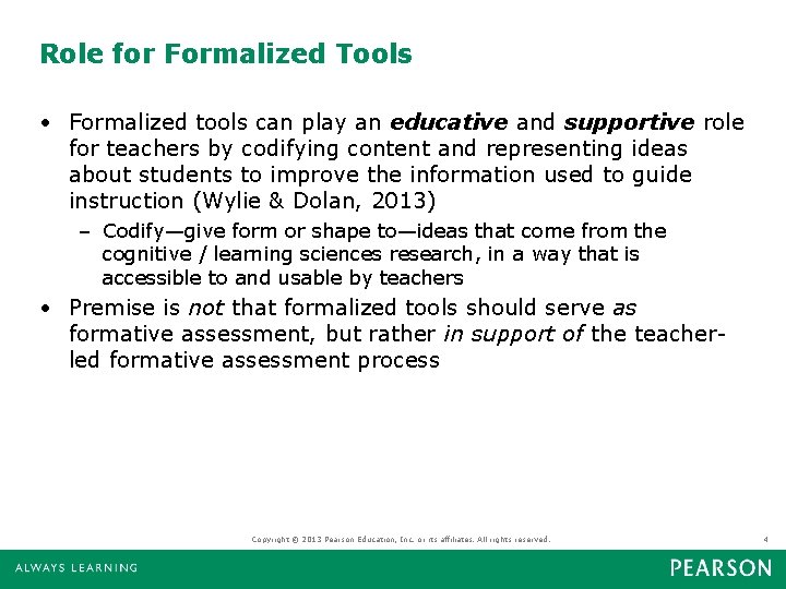 Role for Formalized Tools • Formalized tools can play an educative and supportive role Role for Formalized Tools • Formalized tools can play an educative and supportive role