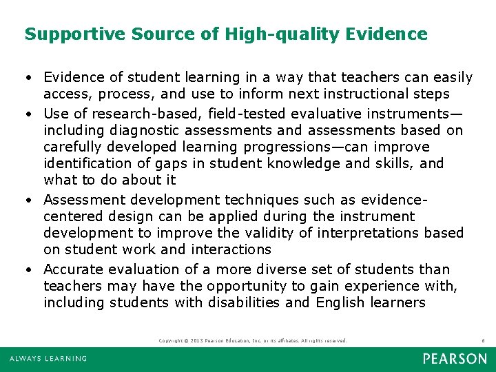 Supportive Source of High-quality Evidence • Evidence of student learning in a way that Supportive Source of High-quality Evidence • Evidence of student learning in a way that