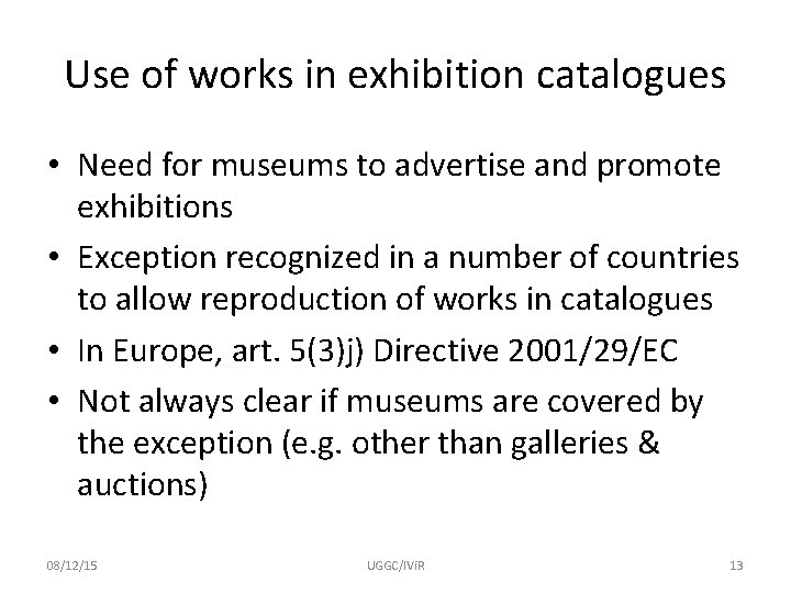 Use of works in exhibition catalogues • Need for museums to advertise and promote