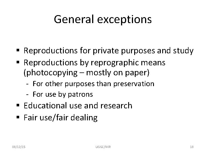 General exceptions § Reproductions for private purposes and study § Reproductions by reprographic means
