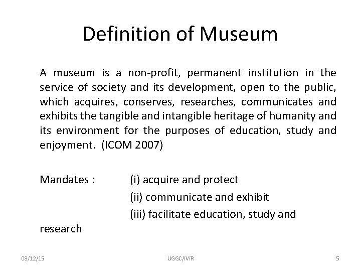 Definition of Museum A museum is a non-profit, permanent institution in the service of