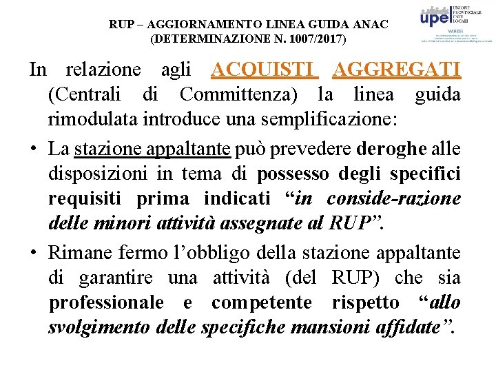 RUP – AGGIORNAMENTO LINEA GUIDA ANAC (DETERMINAZIONE N. 1007/2017) In relazione agli ACQUISTI AGGREGATI