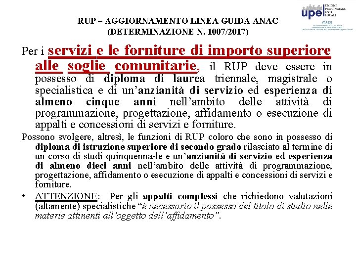 RUP – AGGIORNAMENTO LINEA GUIDA ANAC (DETERMINAZIONE N. 1007/2017) Per i servizi e le