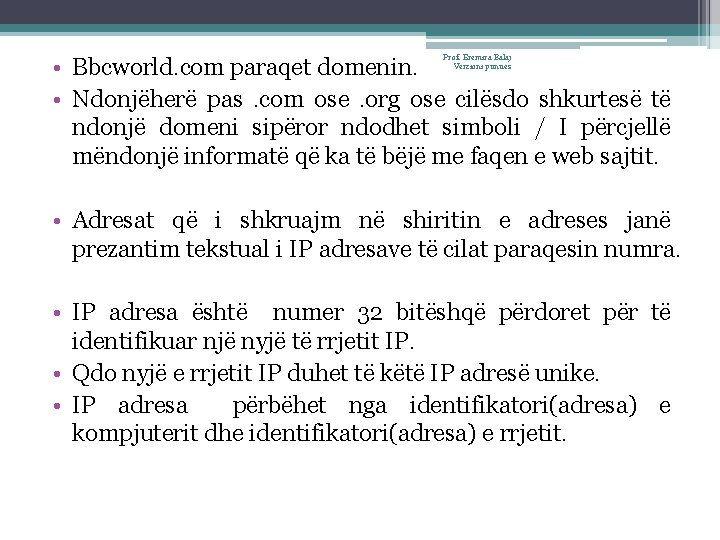 Prof. Eremira Balaj Verzioni punues • Bbcworld. com paraqet domenin. • Ndonjëherë pas. com